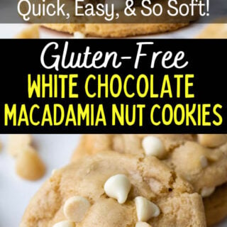 Gluten-Free White Chocolate Macadamia Nut Cookies pinterest pin.