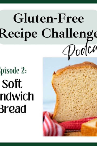 gluten-free podcast logo with bread recipe image.