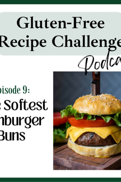 gluten free hamburger buns podcast graphic.