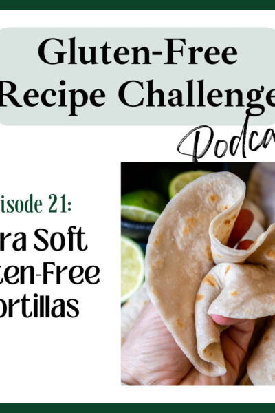 gluten free flour tortillas podcast logo