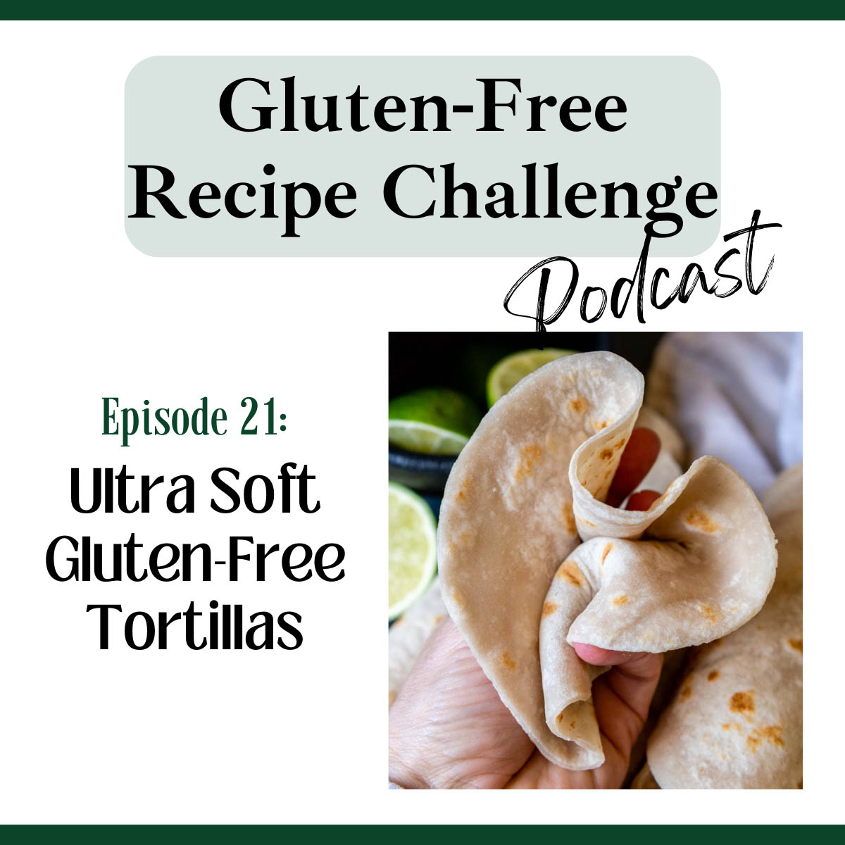 gluten free flour tortillas podcast logo