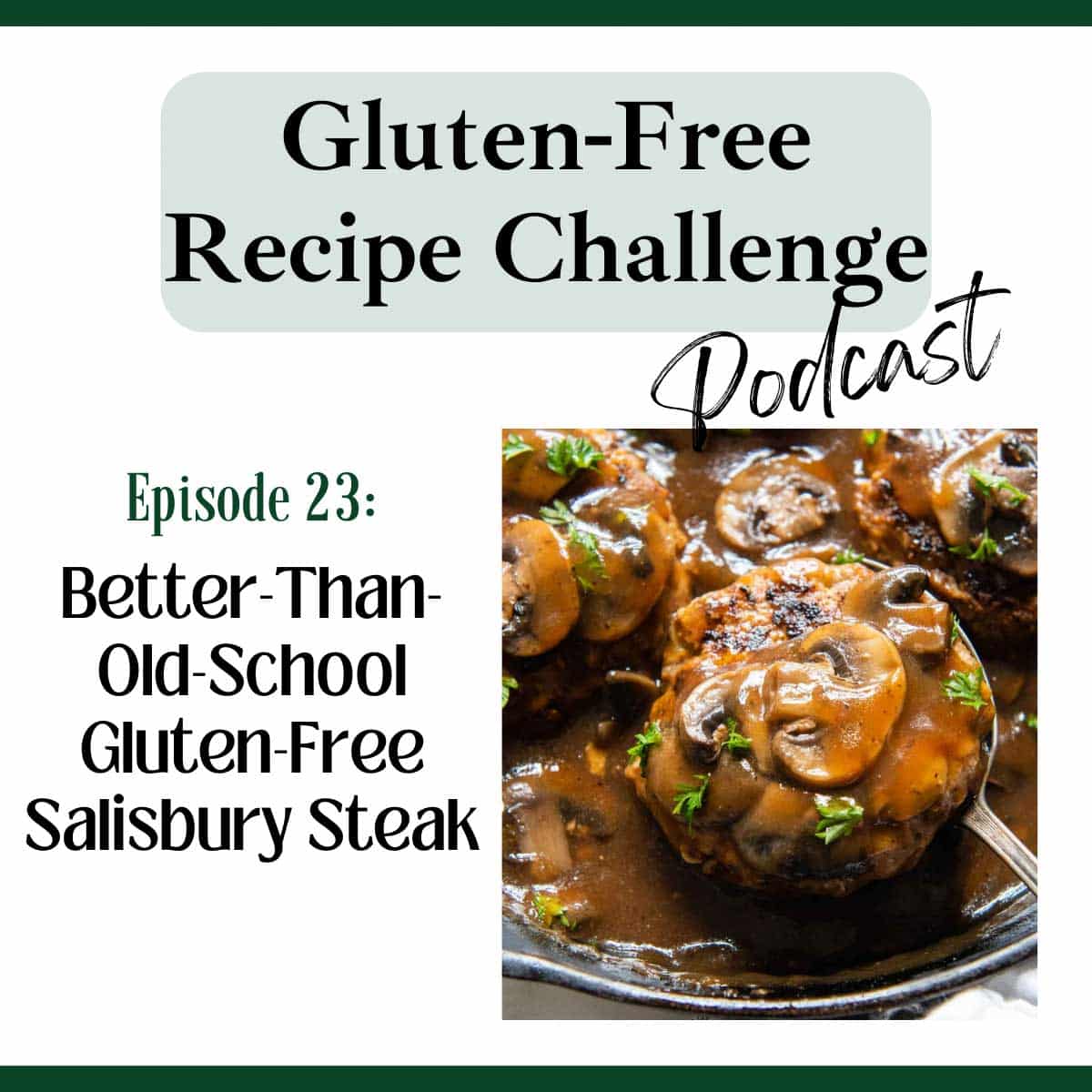 gluten-free salisbury steak podcast logo.